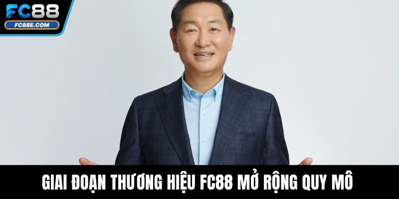 Giai đoạn thương hiệu FC88 mở rộng quy mô 