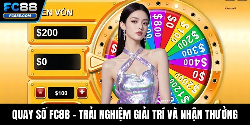 Quay Số FC88 - Trải Nghiệm Giải Trí Và Nhận Thưởng Hấp Dẫn 1 Quay Số FC88 - Trải Nghiệm Giải Trí Và Nhận Thưởng Hấp Dẫn