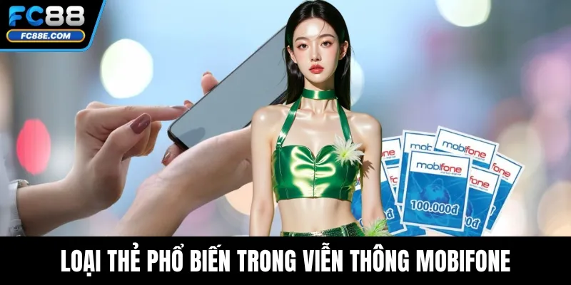 Loại thẻ phổ biến trong hệ thống viễn thông Mobifone
